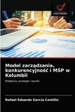 Model zarzadzania, konkurencyjnosc i MSP w Kolumbii