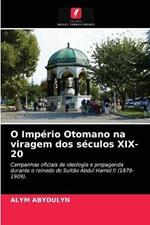 O Imperio Otomano na viragem dos seculos XIX-20