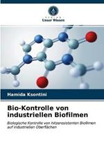 Bio-Kontrolle von industriellen Biofilmen