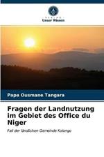 Fragen der Landnutzung im Gebiet des Office du Niger