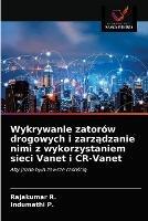 Wykrywanie zatorow drogowych i zarzadzanie nimi z wykorzystaniem sieci Vanet i CR-Vanet