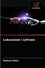 Luksusowe i cyfrowe