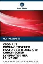 Cd38 ALS Prognostischer Faktor Bei B-Zelliger Chronischer Lymphatischer Leukamie