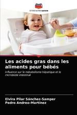 Les acides gras dans les aliments pour bebes