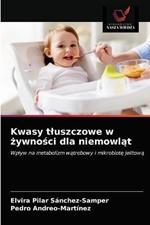 Kwasy tluszczowe w zywnosci dla niemowlat