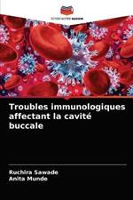 Troubles immunologiques affectant la cavite buccale