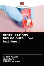 Restaurations Biologiques: L'art ingenieux !