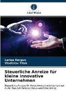 Steuerliche Anreize fur kleine innovative Unternehmen