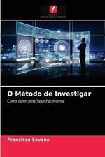 O Metodo de Investigar