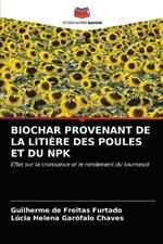 Biochar Provenant de la Litiere Des Poules Et Du Npk