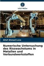 Numerische Untersuchung des Risswachstums in Metallen und Verbundwerkstoffen
