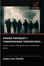 Pranie PieniEdzy I Finansowanie Terroryzmu