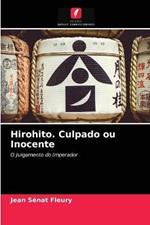 Hirohito. Culpado ou Inocente