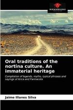 Oral traditions of the nortina culture. An immaterial heritage