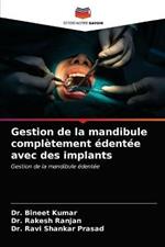 Gestion de la mandibule completement edentee avec des implants