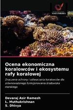 Ocena ekonomiczna koralowcow i ekosystemu rafy koralowej