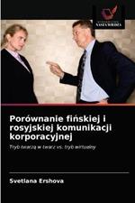 Porownanie finskiej i rosyjskiej komunikacji korporacyjnej