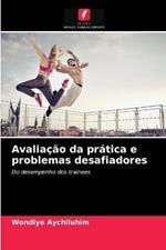 Avaliacao da pratica e problemas desafiadores