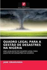 Quadro Legal Para a Gestao de Desastres Na Nigeria