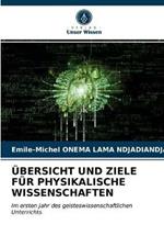 UEbersicht Und Ziele Fur Physikalische Wissenschaften