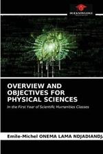 Overview and Objectives for Physical Sciences