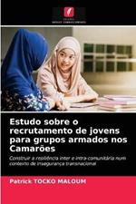 Estudo sobre o recrutamento de jovens para grupos armados nos Camaroes