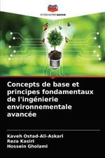 Concepts de base et principes fondamentaux de l'ingenierie environnementale avancee