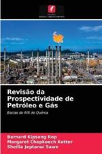 Revisao da Prospectividade de Petroleo e Gas