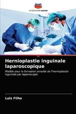 Hernioplastie inguinale laparoscopique