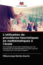 L'utilisation de procedures heuristiques en mathematiques a l'ecole