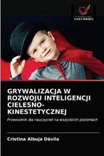 Grywalizacja W Rozwoju Inteligencji Cielesno-Kinestetycznej