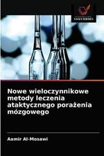 Nowe wieloczynnikowe metody leczenia ataktycznego porazenia mozgowego