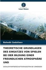 Theoretische Grundlagen Des Einsatzes Von Spielen Bei Der Bildung Einer Freundlichen Atmosphare Und