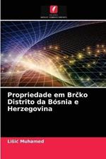 Propriedade em Brcko Distrito da Bosnia e Herzegovina