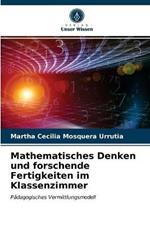 Mathematisches Denken und forschende Fertigkeiten im Klassenzimmer