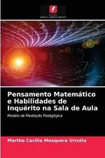 Pensamento Matematico e Habilidades de Inquerito na Sala de Aula