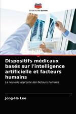 Dispositifs medicaux bases sur l'intelligence artificielle et facteurs humains