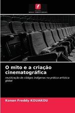 O mito e a criacao cinematografica