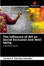 The Influence of Art on Social Exclusion and Well-being