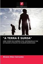 A Terra E Surda