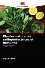 Plantes naturelles radioprotectrices et immunite