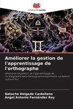 Ameliorer la gestion de l'apprentissage de l'orthographe