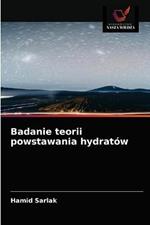 Badanie teorii powstawania hydratow