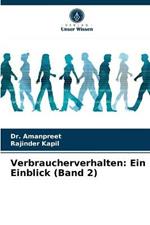 Verbraucherverhalten: Ein Einblick (Band 2)