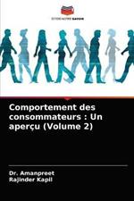 Comportement des consommateurs: Un apercu (Volume 2)