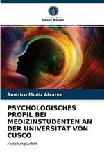 Psychologisches Profil Bei Medizinstudenten an Der Universitat Von Cusco