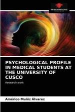 Psychological Profile in Medical Students at the University of Cusco