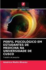 Perfil Psicologico Em Estudantes de Medicina Na Universidade de Cusco