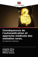 Consequences de l'automedication et approche medicale des maladies rares.