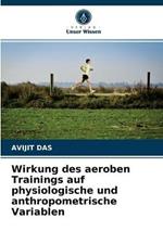 Wirkung des aeroben Trainings auf physiologische und anthropometrische Variablen